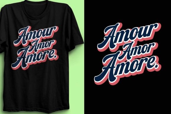 Amour Amor Amore T-shirt Design: A Multilingual Asset for Your Creative Projects