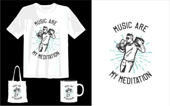 Music Are My Meditation T-shirt Design: A Designer's Asset