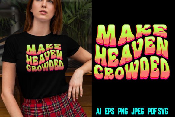 Retro Make Heaven Crowded T-shirt Design